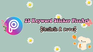 💕 25 Keyword Sticker PicsArt {Aesthetic & Cute} 💕 screenshot 4