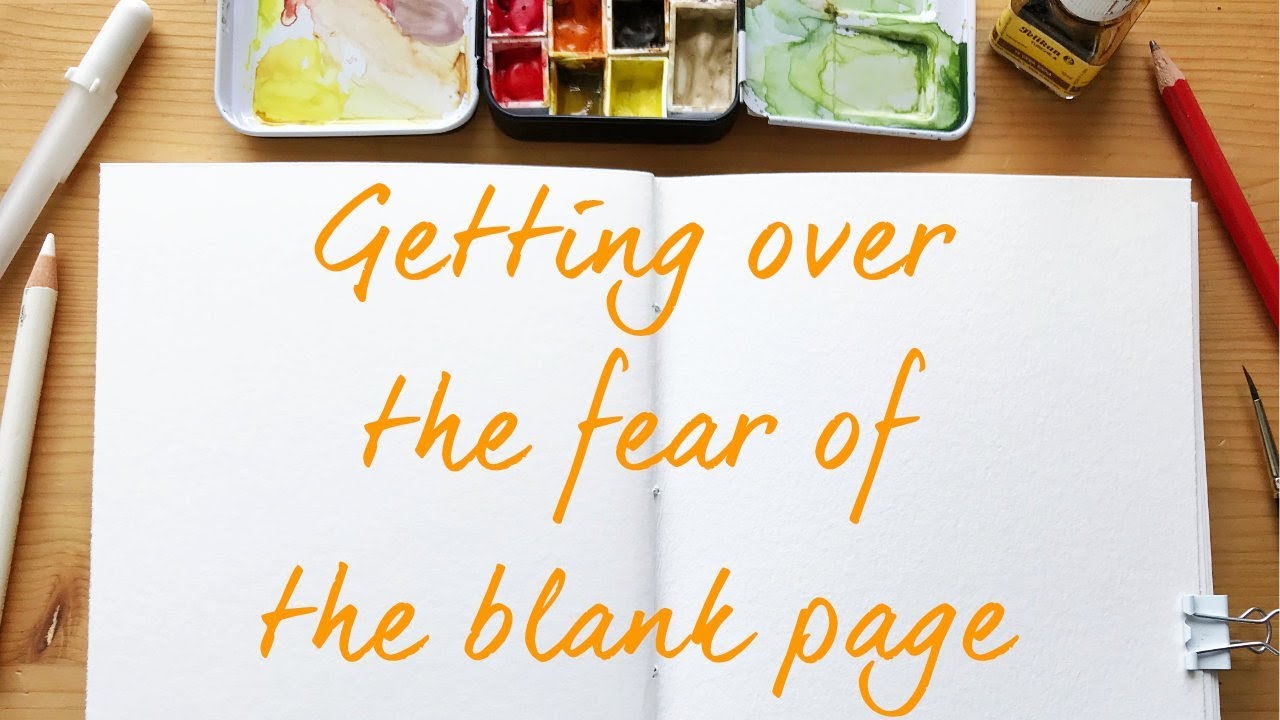 Getting Over The Fear Of The Blank Page: How To Start A New Sketchbook ...