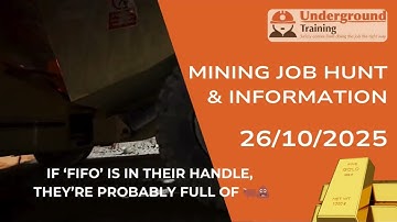 📋Job Hunt & Mining Information Video 26/10/25
