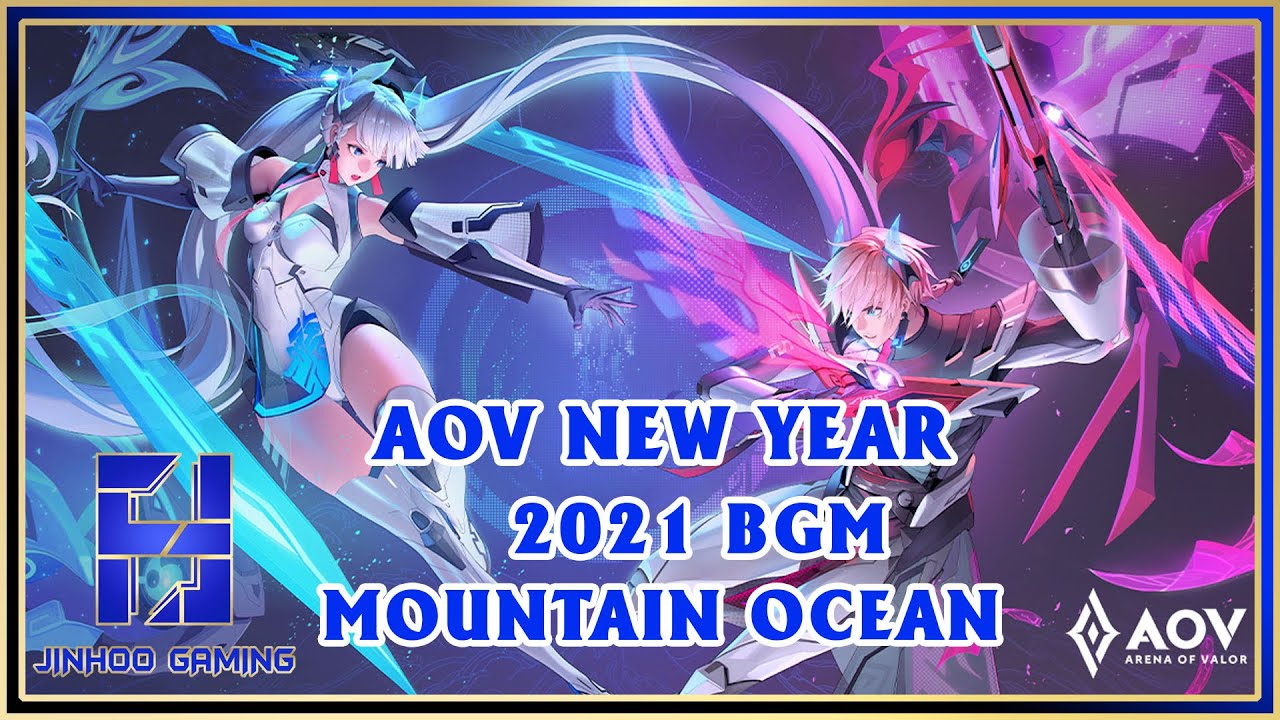 [AOV] NHẠC NỀN NĂM MỚI 2021: MOUNTAINOCEAN | JINHOO GAMING