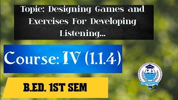WBUTTEPA || Designing Games and Exercises For Developing Listening || B Ed 1st Semester Practicum