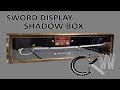 Sword Display Shadow Box | CKWW