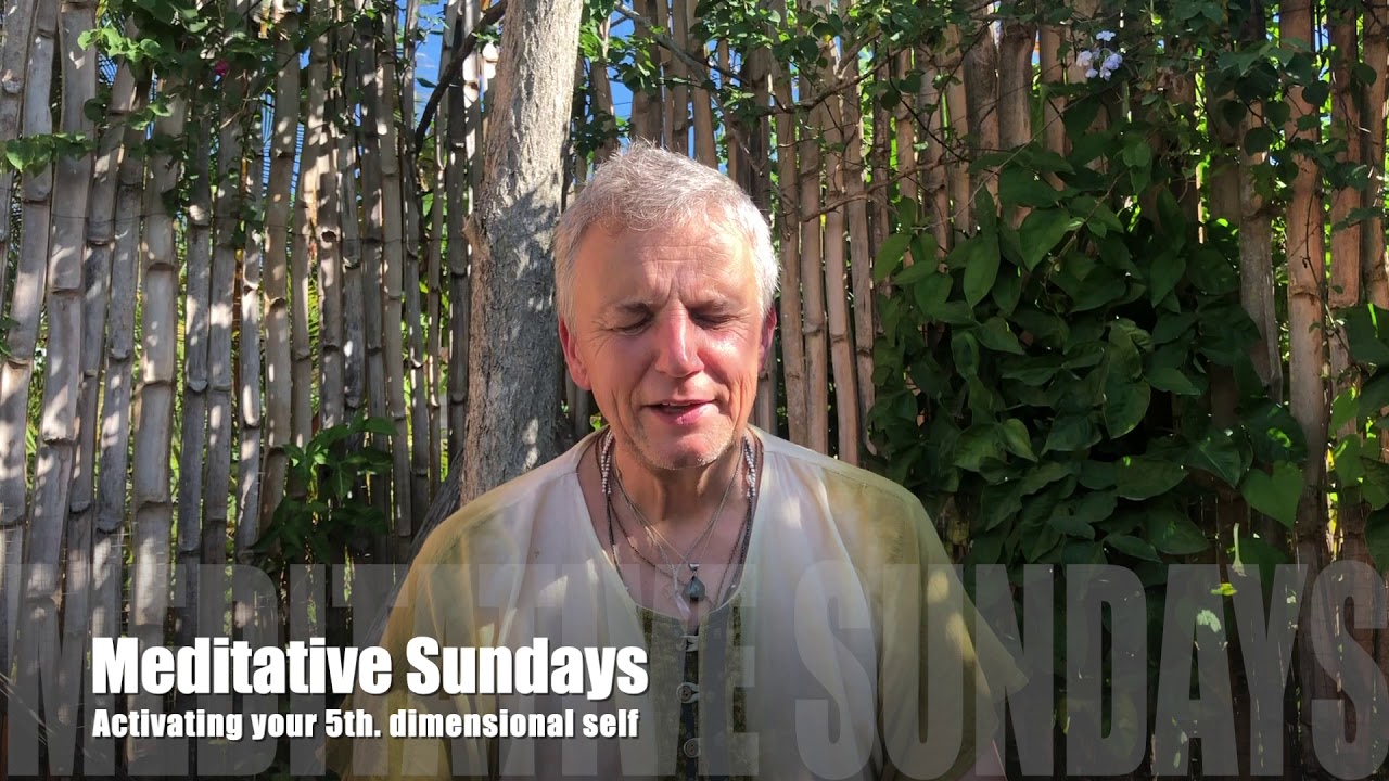 Meditative Sundays   Activating your 5th dimensional self