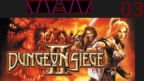Dungeon Siege 2 Part 3 (No Commentary)