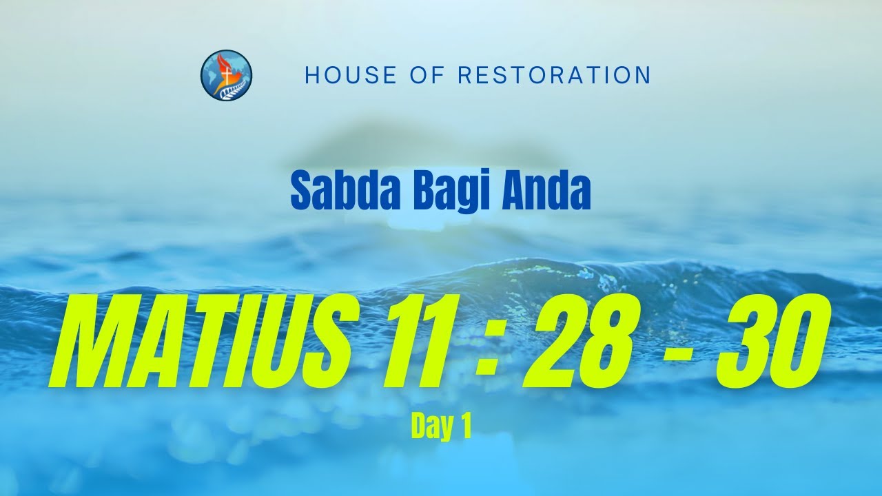 Matius 11 28 30 Day 1 Sabda Bagi Anda Youtube