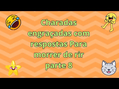 Charadas Engraçadas com Respostas para Morrer de rir Parte 5 