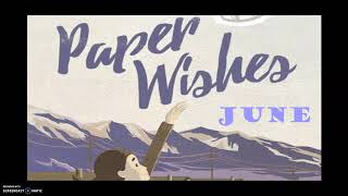 Paper Wishes: June