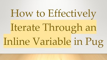 How to Effectively Iterate Through an Inline Variable in Pug