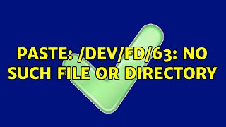 Paste Devfd63 No Such File Or Directory