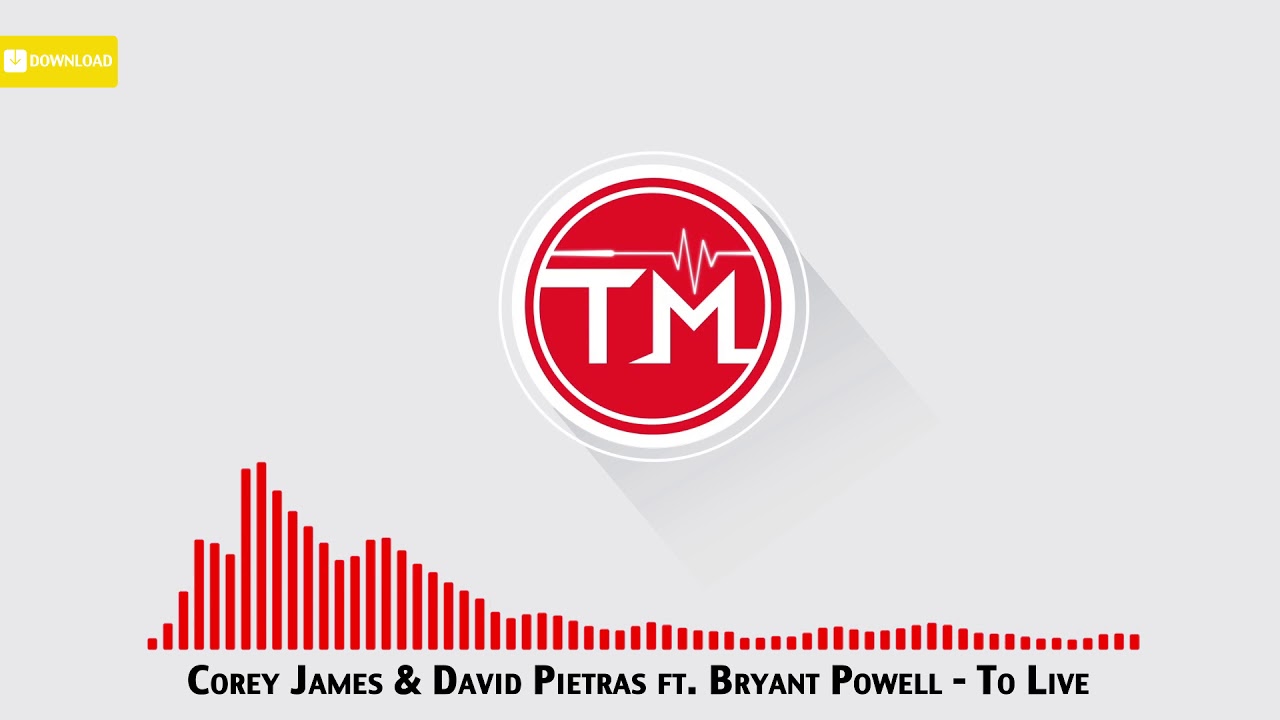 Corey James & David Pietras ft. Bryant Powell - To Live