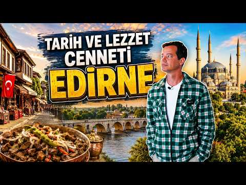 One-Day Trip to Edirne: Best Places to Visit and What to Eat in Edirne?🚂