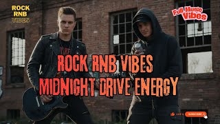 🚀 🔥 Rock RnB Vibes – Midnight Drive Energy
