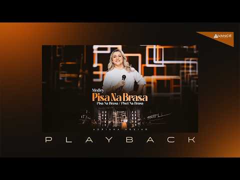 Adriana Aguiar - Medley Pisa Na Brasa (Playback Com Letra)