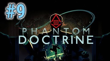 [Episode 9] Phantom Doctrine PS4 Gameplay [Surprise!]