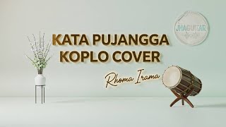 Download Lagu RHOMA IRAMA - KATA PUJANGGA KOPLO COVER MP3