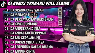 DJ ORANG YANG SALAH X DJ MERAYU TUHAN SLOW BASS FULL ALBUM