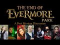 The end of evermore a post mortem discussion
