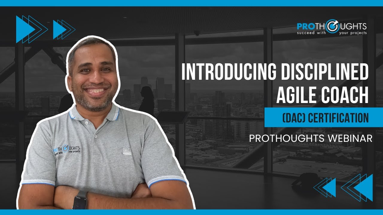 Introducing Disciplined Agile Coach Certification | ProThoughts Webinar ...