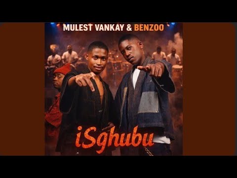 Mulest Vankay & Benzoo - Isghubu
