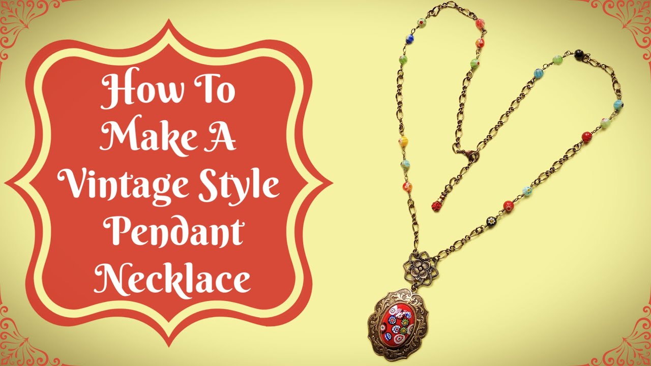 How To Make A Vintage Style Pendant Necklace I B'Sue Boutiques YouTube