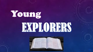 Young Explorers 8 - Many come to see Jesus - Mark 3 v 6 - 19