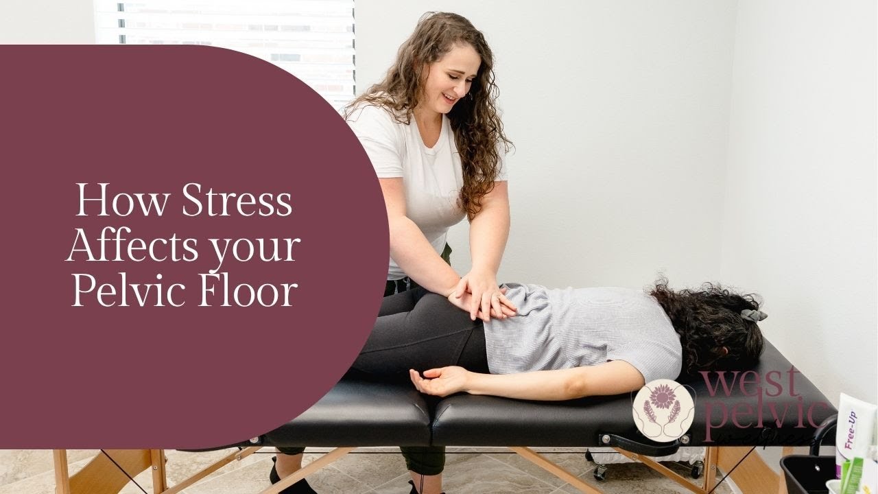 How Stress Impacts Your Pelvic Floor