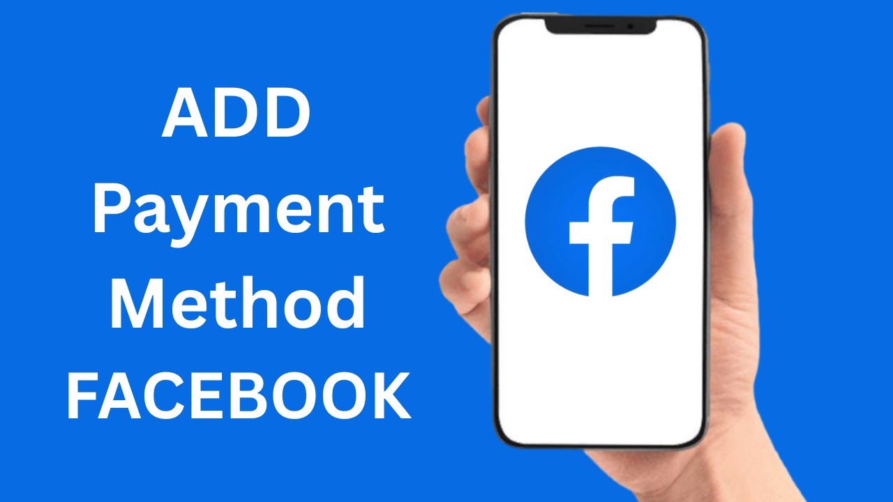 How To Add Payment Method On Facebook - Full Guide