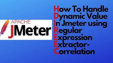 JMeter tutorial 10 - Handle dynamic value -Correlation | Regular Expression Extractor -PostProcessor