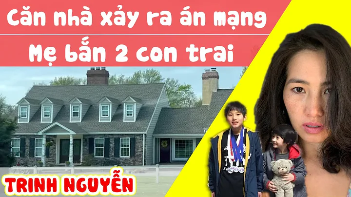 #155: TI SAO Trinh Nguyn Bn Cht 2 Con Trai? Trng H...