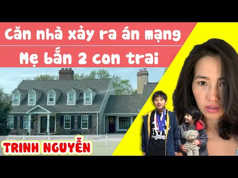 Video #155: TẠI SAO Trinh Nguyễn Bắn Chết 2 Con Trai? Trường... - youtube