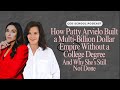 How Patty Arvielo Built a Multi-Billion Dollar Empire Without a College Degree