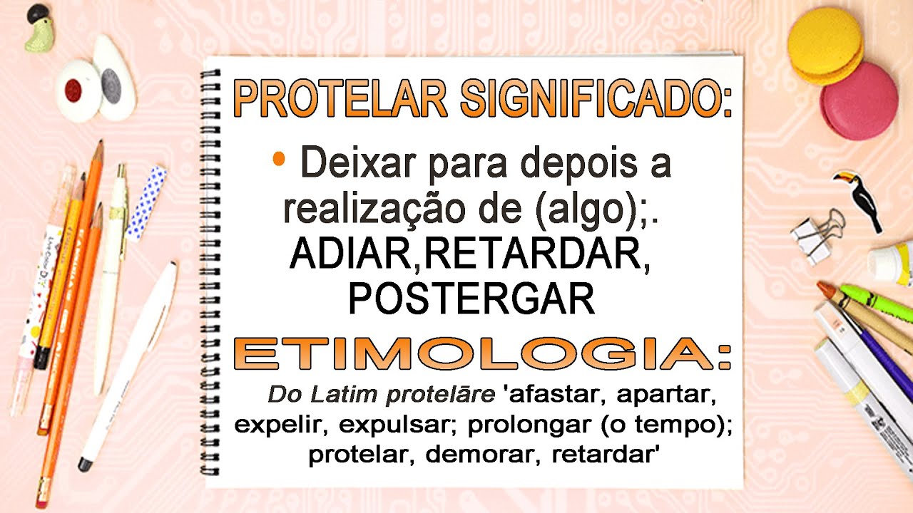O que significa protelar? – Conceito, Significado (Vídeo Gotinha ...