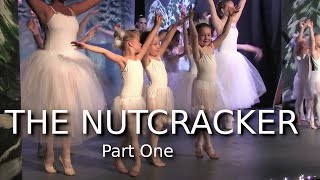 THE NUTCRACKER BALLET Part One