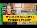 Walmart Prepper Pantry Haul Stocking Up 2021