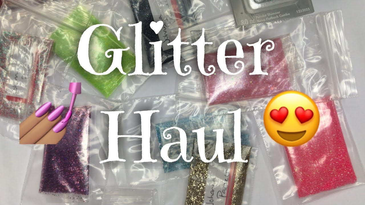 Glitter Nail Haul | Johanna Pacheco | 2018 | DivaDollFlawless