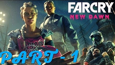 FAR CRY NEW DAWN Walkthrough Gameplay Part 1 -  INTRO. (PC)