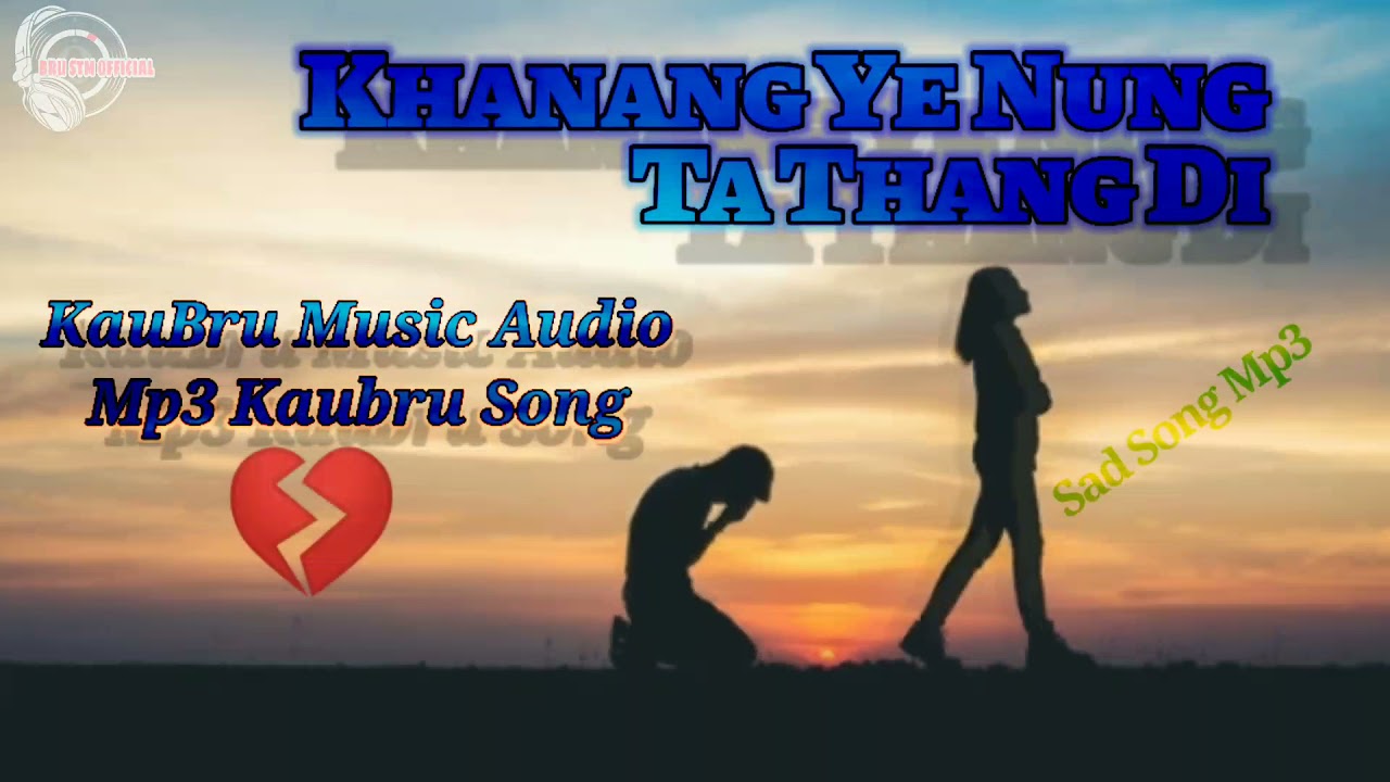 Khanang Ye Nung Ta Thang di  KauBru Mp3 Song 2021