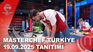 MasterChef Türkiye 19.09.2025 Tanıtımı | MasterChef Türkiye @masterchefturkiye