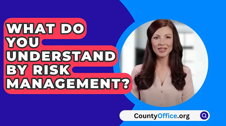 What Do You Understand By Risk Management? - CountyOffice.org