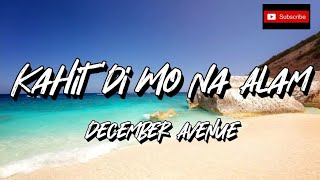 December Avenue - Kahit Di Mo Na Alam [HQ] (Lyric Video)