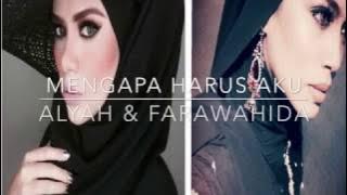 Alyah & Farawahida - Mengapa Harus Aku (Official Lyric Video)