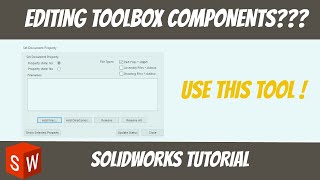 Editing Toolbox Components | SolidWorks 2019/20 Tutorial