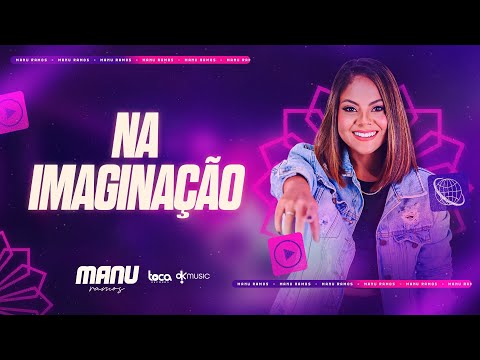 NA IMAGINAÇÃO - MANU RAMOS