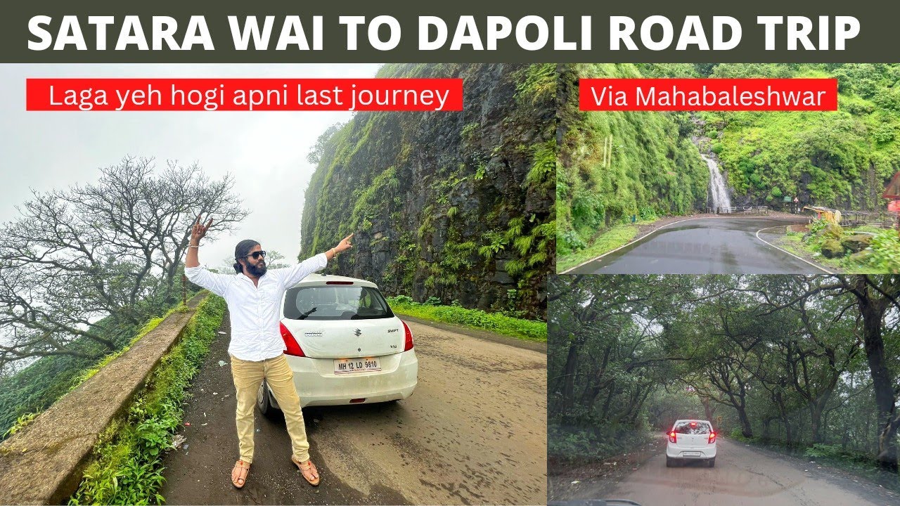 LAGA YEH HOGI APNI LAST TRIP - WAI ( SATARA ) TO DAPOLI VIA MAHABALESHWAR  (AMBENALI GHAT )