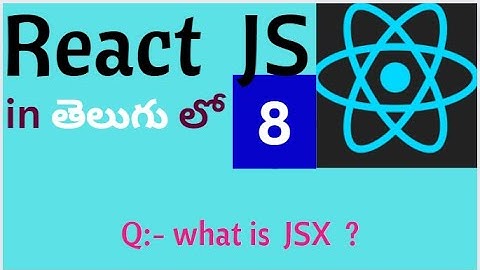 REACT JS IN TELUGU | react js in telugu | what is JSX in React JS
