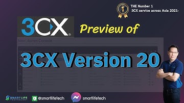 3CX V20 มีอะไรใหม่ (Preview of 3CX  Version 20)