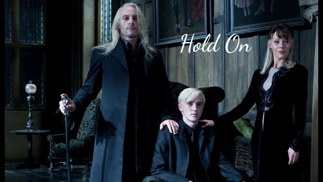 The Malfoy Family - Hold on