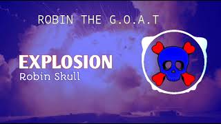 Robin Skull - Explosion (Official Audio)