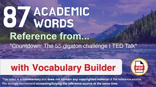 87 Academic Words Ref from Countdown: The 55 gigaton challenge | TED Talk