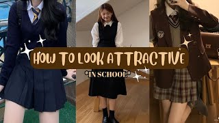 How to look attractive at school in school uniform /simple ways to look good in school